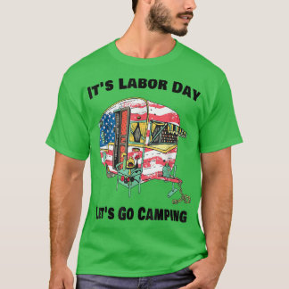 It's Labour Day Camping Happy Labour Day Camping L T-Shirt