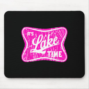 It's Lake Time Mouse Mat