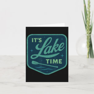 It's Lake Time Summer Art For Men Women Boating La Card