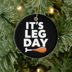It's Leg Day Funny Turkey Thanksgiving Ceramic Tree Decoration