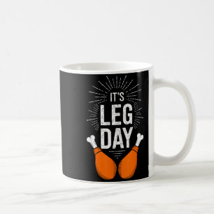 It's Leg Day Shirt Adult Kids Men Women Leg Day Th Coffee Mug
