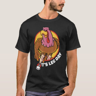 It's Leg Day Thanksgiving Football Turkey and Touc T-Shirt