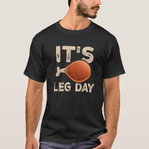 It's Leg Day Turkey Legs  Vintage Thanksgiving Men T-Shirt