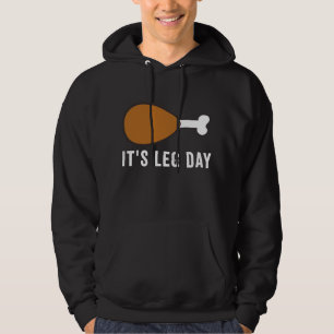 It's Leg Day Turkey Thanksgiving Day Pyjamas Funny Hoodie