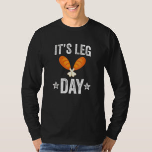 It's Leg Day Women Thanksgiving Leg Day T-Shirt