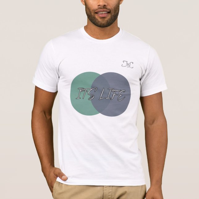 It's Life T-shirt (Front)