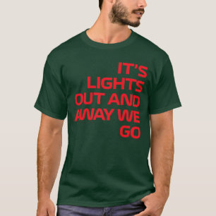 Its Lights Out and Away We Go Race Week Motorsport T-Shirt