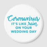 It's like Rain on Your Wedding Day Text Magnet<br><div class="desc">Many wedding couples,  vendors,  and families are being forced to change/cancel/postpone their weddings due to the Coronavirus. Check out more products in the shop!!

If you have any requests for a specific colour or a different product,  please email me at info@stephaniemessick.com!</div>