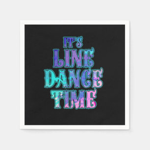 Its Line Dance Time Line Dancing Rodeo Boots Gift Napkin