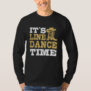 It's Line Dance Time Western Line Dancing T-Shirt