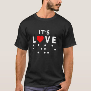 It's Love Blindness Visually Impaired Blind People T-Shirt