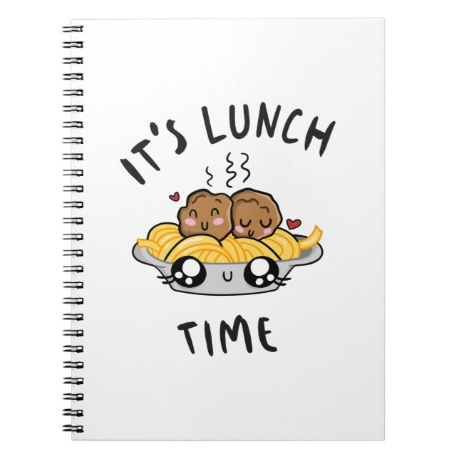 It's Lunch Time Notebook (Front)