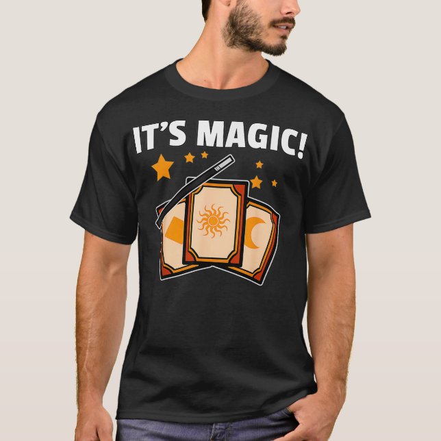 Its Magic Gift For Magician _1  T-Shirt (Front)