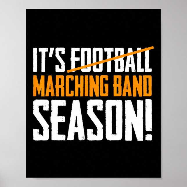 It's Marching Band Season Not Football  Poster (Front)