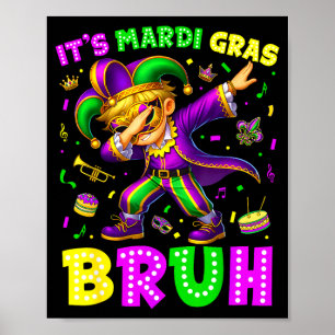 Its Mardi Gras Bruh 67 Six Seven Meme Slang Dabbin Poster