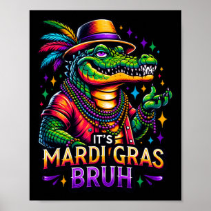 It's Mardi Gras Bruh - Alligator Mardi Gras Teens Poster