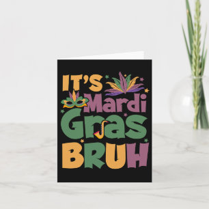It's Mardi Gras Bruh Boy Teen Louisiana Carnival N Card