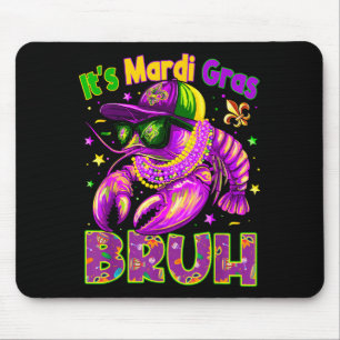 Its Mardi Gras Bruh Cool Crawfish Boy Men Kid Carn Mouse Mat