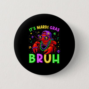 Its Mardi Gras Bruh Crawfish Boys Kids Mardi Gras 6 Cm Round Badge