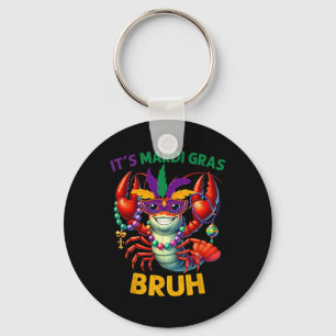It's Mardi Gras Bruh Crawfish Carnival Kid Men Wom Key Ring