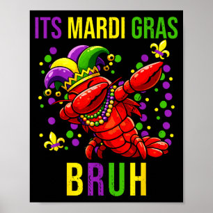 Its mardi gras bruh crayfish dab boys teen kids poster