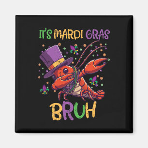 Its Mardi Gras Bruh Crayfish Dab Fat Tuesday Boys Magnet