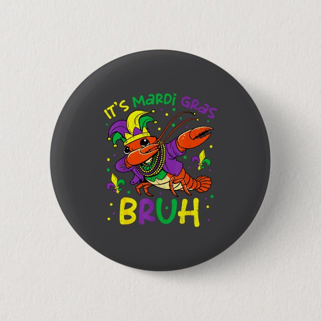 Its Mardi Gras Bruh Crayfish Dab Jester Beads Boys 6 Cm Round Badge (Front)