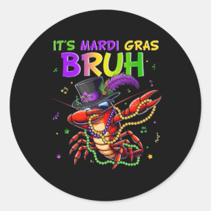 It's Mardi Gras Bruh Dabbing Crawfish Carnival For Classic Round Sticker