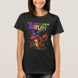 It's Mardi Gras Bruh Dabbing Crawfish Carnival For T-Shirt