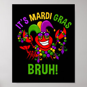 It's Mardi Gras Bruh Dabbing Crawfish Carnival Kid Poster