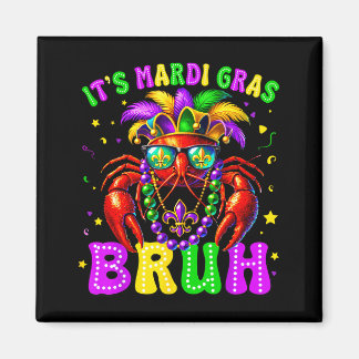 Its Mardi Gras Bruh Funny Crawfish Outfit Boys Gir Magnet