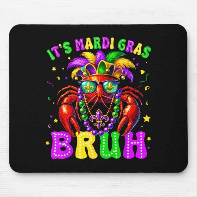 Its Mardi Gras Bruh Funny Crawfish Outfit Boys Gir Mouse Mat (Front)