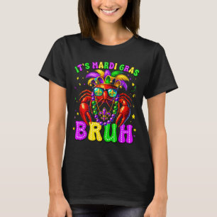 Its Mardi Gras Bruh Funny Crawfish Outfit Boys Gir T-Shirt