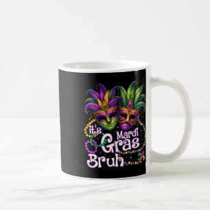 It's Mardi Gras Bruh Mardi Gras Party Mask Women K Coffee Mug