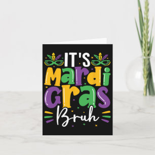 It's Mardi Gras Bruh Mardi Gras Teens Boys Kids Ma Card