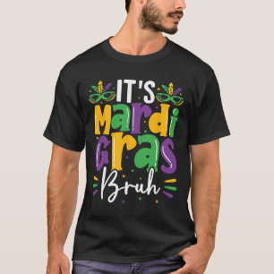 It's Mardi Gras Bruh Mardi Gras Teens Boys Kids Ma T-Shirt