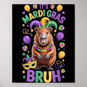 It's mardi gras bruh meme capybara mardi gras poster