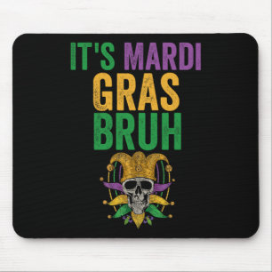 It's Mardi Gras Bruh Skeleton Skull Funny Mardi Gr Mouse Mat