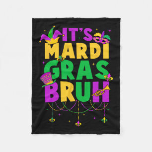 It's Mardi Gras Bruh Teens Boys Kids Funny Mardi G Fleece Blanket