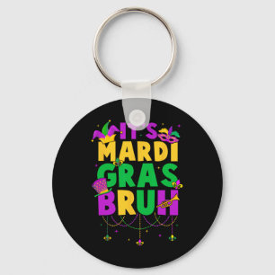 It's Mardi Gras Bruh Teens Boys Kids Funny Mardi G Key Ring