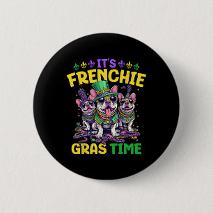 It's Mardi Gras French Bulldog Time Mardi Gras  6 Cm Round Badge