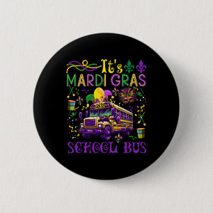 It's Mardi Gras School Bus Driver Team Costume Mas 6 Cm Round Badge