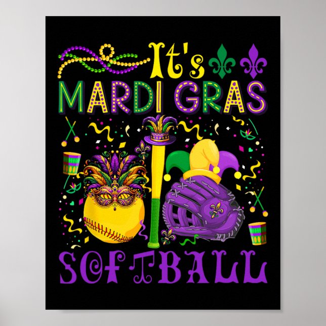 It's Mardi Gras Softll Player Team Costume Masked  Poster (Front)