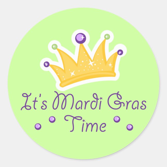 It's Mardi Gras Time Classic Round Sticker (Front)