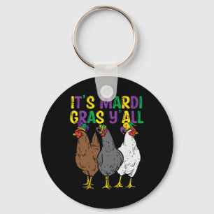 Its Mardi Gras Yall 3 Chickens Funny Farmer Men Wo Key Ring