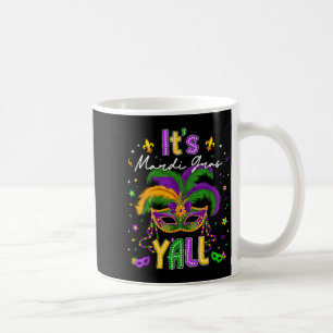 It's Mardi Gras Y'all Feathered Mask Carnival Men Coffee Mug