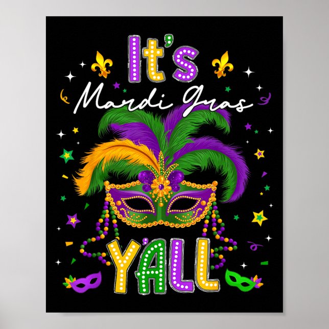 It's Mardi Gras Y'all Feathered Mask Carnival Men  Poster (Front)