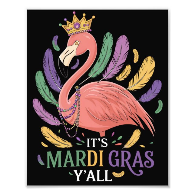 Its Mardi Gras Y'all Flamingo Costume  Photo Print (Front)