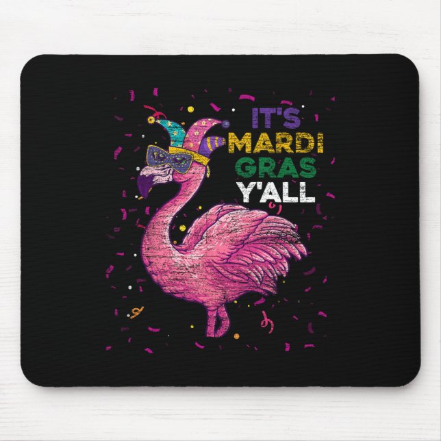 Its Mardi Gras Yall Flamingo  Mouse Mat (Front)