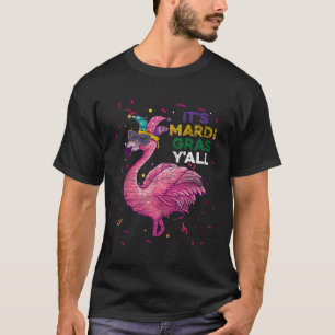 Its Mardi Gras Yall Flamingo T-Shirt
